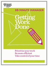 Image of Getting work done (Prioritize your work, be more efficient, take control of your time)