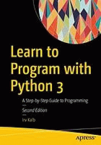 Image of Learn to program with Python 3 : a step-by-step guide to programming. Second Edition