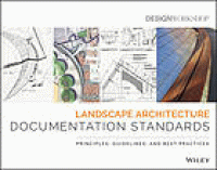 Image of Landscape architecture documentation standards : principles, guidelines, and best practices