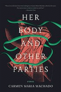 Image of Her body and other parties : stories