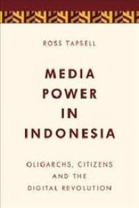 Image of Media power in Indonesia : oligarchs, citizens and the digital revolution