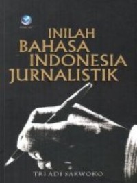 Image of Inilah bahasa indonesia jurnalistik