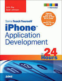 Image of Sams Teach Yourself IPhone Application Development in 24 Hours