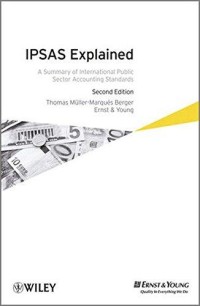 Image of IPSAS explained : a summary of international public sector accounting standards. Second Edition