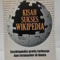 Image of Kisah Sukses Wikipedia: Ensiklopedia gratis terbesar dan terpopuler di dunia