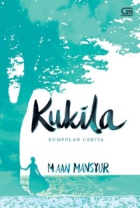 Image of Kukila : Kumpulan Cerita Pendek