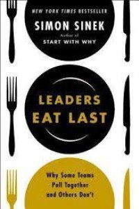 Image of Leaders eat last : why some teams pull together and others don't