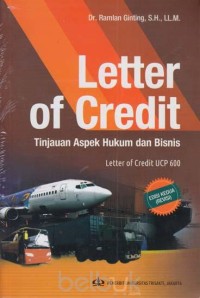 Image of Letter of credit : Tinjauan aspek hukum dan bisnis