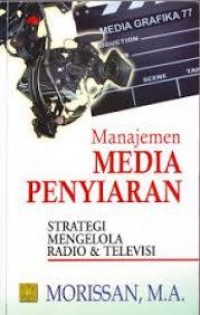 Image of Manajemen Media Penyiaran: Strategi Mengelola Radio & Televisi