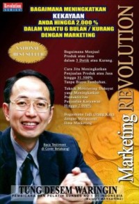 Image of Marketing Revolution: Bagaimana Meningkatkan Kekayaan Anda Hingga 2.000 % dalam Waktu 6 Bulan/Kurang dengan Marketing