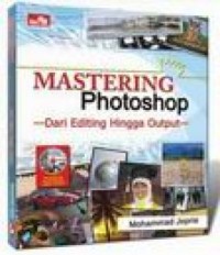 Image of Mastering photoshop dari editing hingga output
