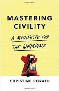 Image of Mastering civility : a manifesto for the workplace