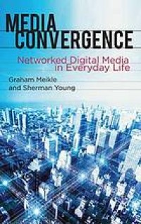 Image of Media convergence : networked digital media in everyday life