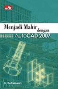 Image of Menjadi mahir dengan autocad 2007