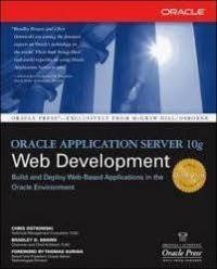 Image of Oracle Application Server 10g, Web Development: Build and Deploy Web-Based Applications in the Oracle Environment