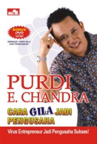 Image of Cara gila jadi pengusaha:virus entrepreneur jadi pengusaha sukses
