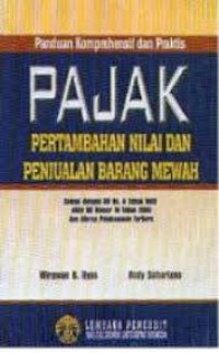Image of Pajak Pertambahan Nilai dan Penjualan barang mewah, sesuai UU no.8 thn 1983 sttd UU no. 18 tahun 2000 & aturan pelaksananaan terbaru
