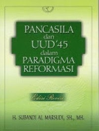 Image of Pancasila dan UUD'45 dalam Paradigma Reformasi