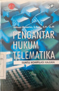 Image of Pengantar hukum telematika : Suatu kompilasi kajian