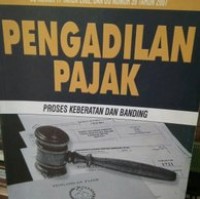 Image of Pengadilan pajak : Proses keberatan dan banding