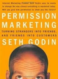 Image of Permission Marketing : Turning Strangers into Friends, and Friends into Customers