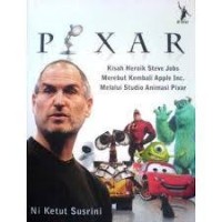 Image of Pixar: Kisah Heroik Steve Jobs Merebut Kembali Apple Inc Melalui Studio Animasi Pixar