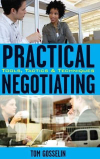 Image of Practical Negotiating: Tools, Tactics & Techniques