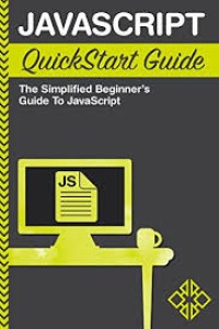 Image of Javascript quickstart guide : the simplified beginner's guide to javascript