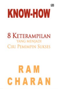 Image of Know-How : 8 Keterampilan yang menjadi Ciri Pemimpin Sukses