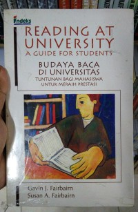 Image of Reading at university : A guide for students Budaya baca di universitas tuntunan bagi mahasiswa meraih prestasi