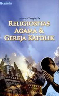 Image of Religiositas, Agama, & Gereja Katolik