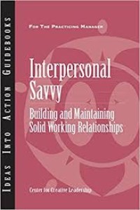 Image of Interpersonal savvy : building and maintaining solid working relationships