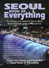 Image of Seoul book of everything : everything you wanted to know about Seoul and were going to ask anyway.