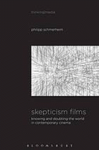 Image of Skepticism films : knowing and doubting the world in contemporary cinema