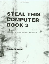 Image of Steal this computer book 3 : what they won't tell you about the Internet
