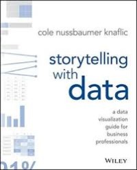Image of Storytelling with data : a data visualization guide for business professionals