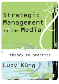 Image of Strategic Management In The Media: Theory to Practice