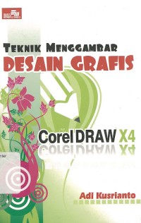 Image of Teknik Menggambar Desain Grafis Coreldraw X4