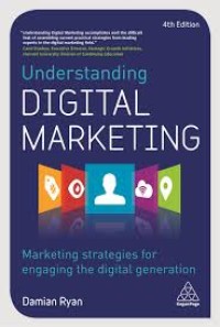 Image of Understanding digital marketing : marketing strategies for engaging the digital generation. Fourth Edition