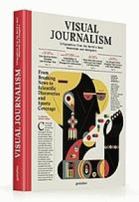Image of Visual journalism : infographics from the world's best newsrooms and designers