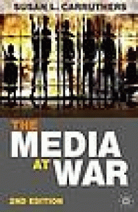 Image of The media at war : communication and conflict in the twentieth century. Second Edition